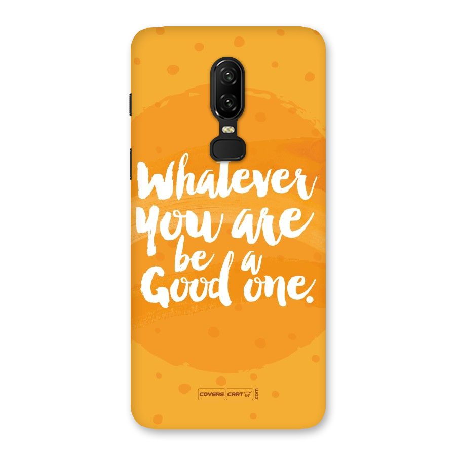 Good One Quote Back Case for OnePlus 6