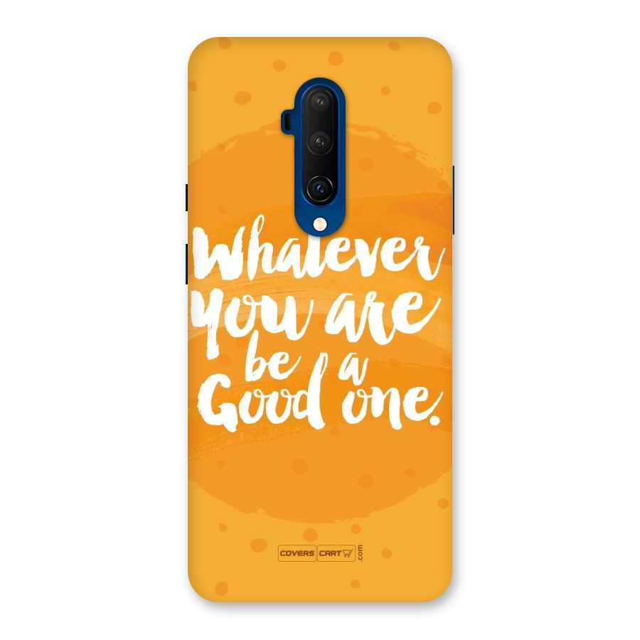 Good One Quote Back Case for OnePlus 7T Pro