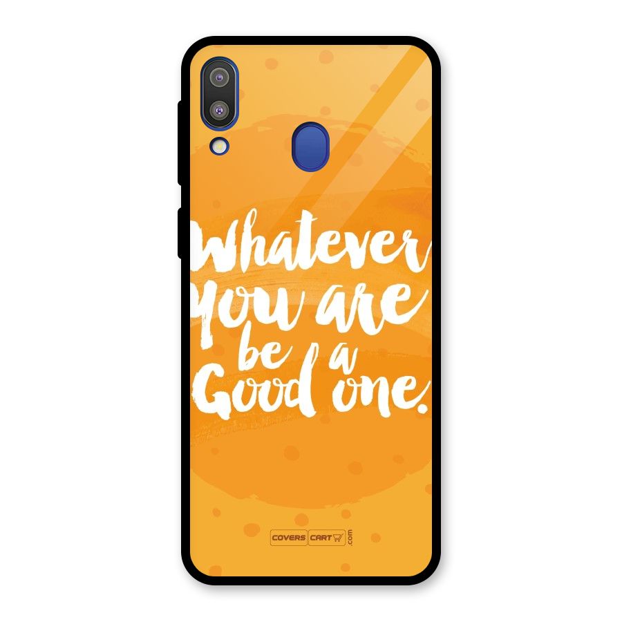 Good One Quote Glass Back Case for Galaxy M20