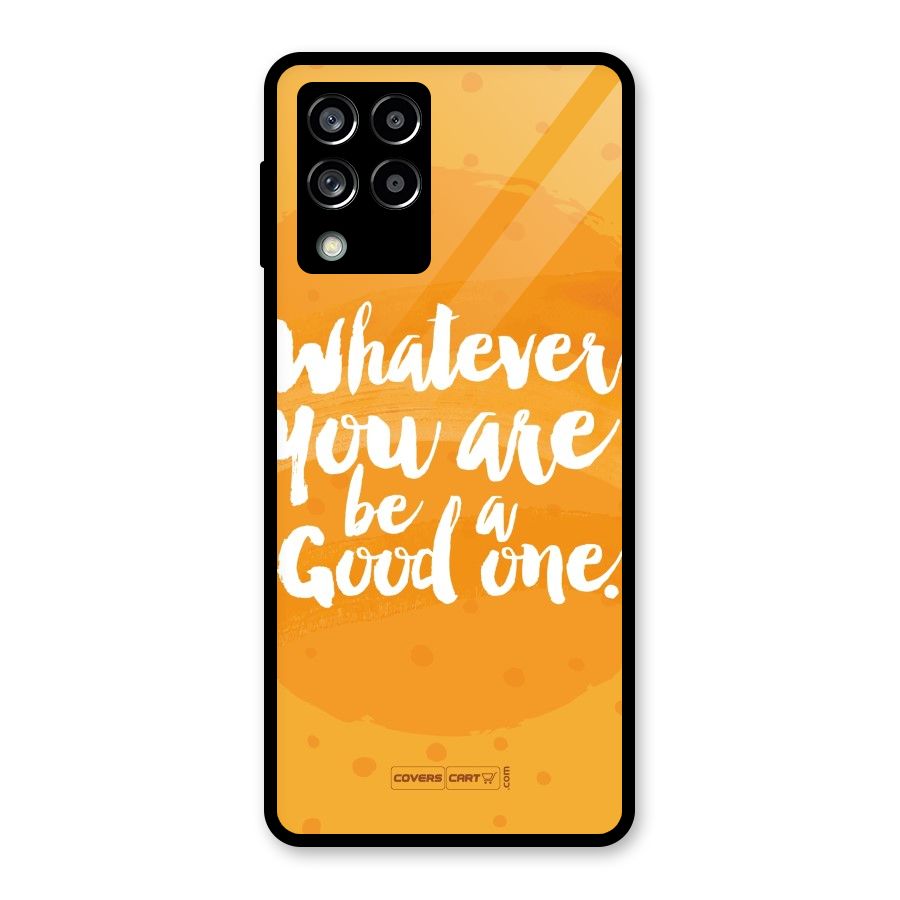 Good One Quote Glass Back Case for Galaxy M53 5G