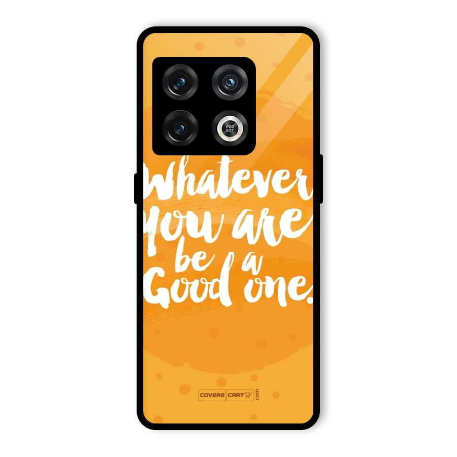 Good One Quote Glass Back Case for OnePlus 10 Pro 5G