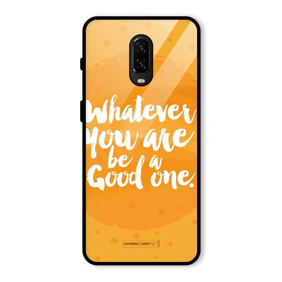 Good One Quote Glass Back Case for OnePlus 6T