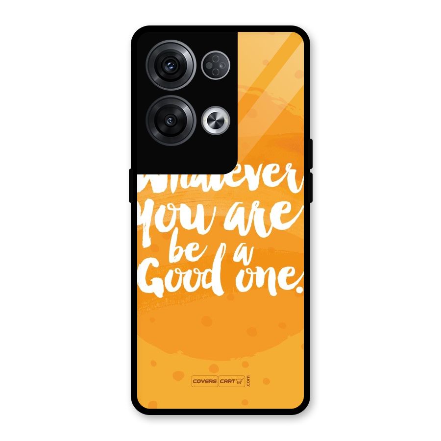Good One Quote Glass Back Case for Oppo Reno8 Pro 5G
