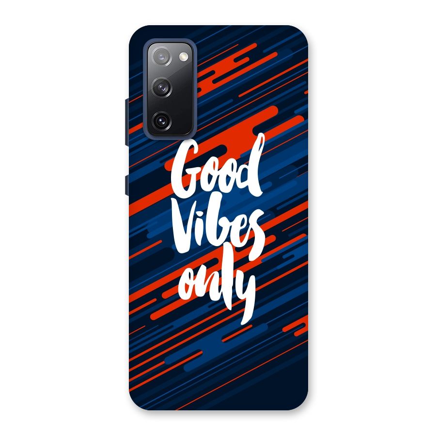 Good Vibes Only Back Case for Galaxy S20 FE