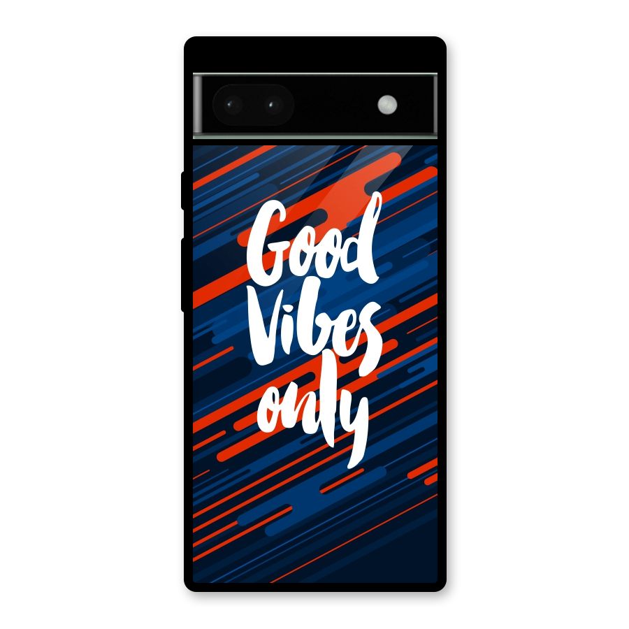 Good Vibes Only Glass Back Case for Google Pixel 6a