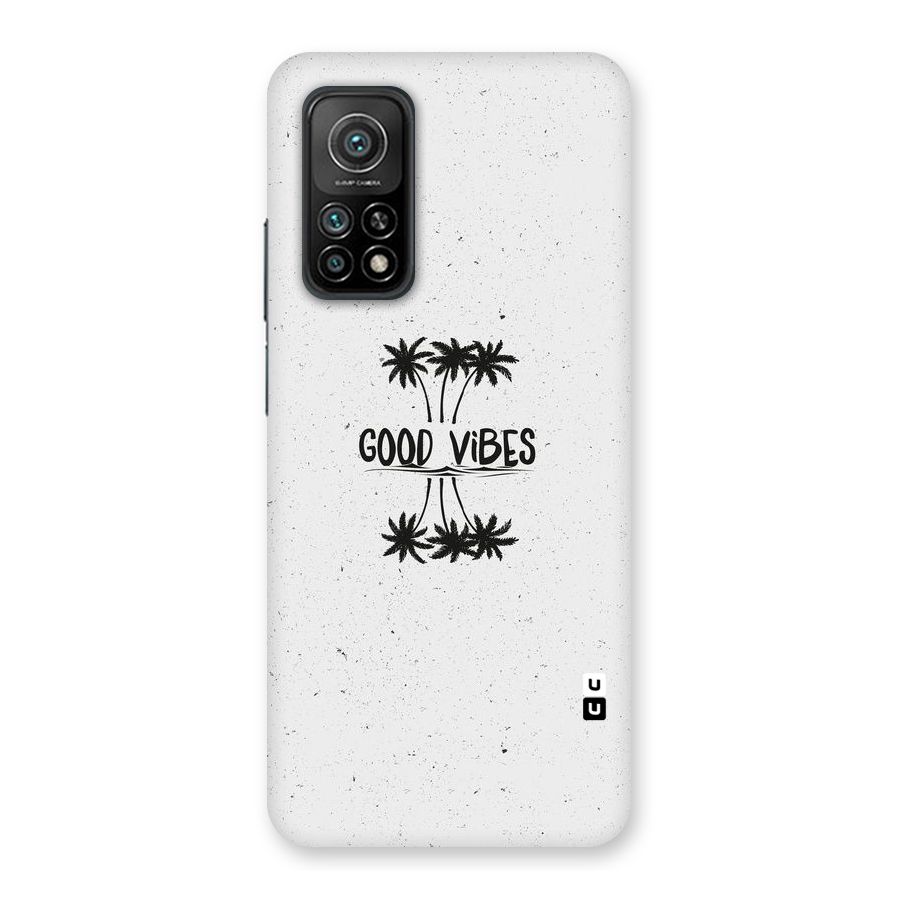 Good Vibes Rugged Back Case for Mi 10T Pro 5G