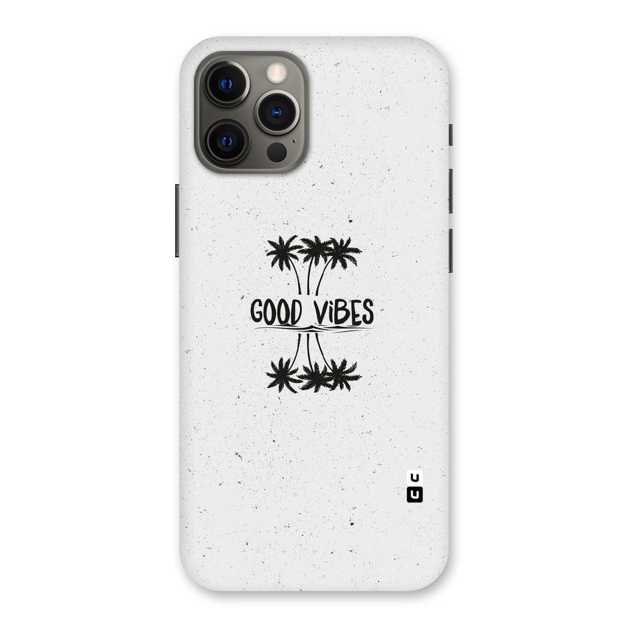 Good Vibes Rugged Back Case for iPhone 12 Pro Max