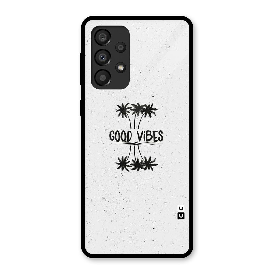 Good Vibes Rugged Glass Back Case for Galaxy A33 5G