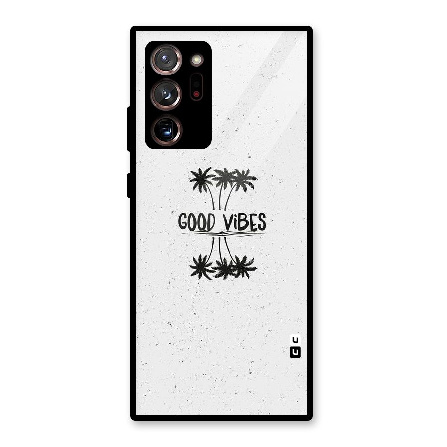 Good Vibes Rugged Glass Back Case for Galaxy Note 20 Ultra 5G