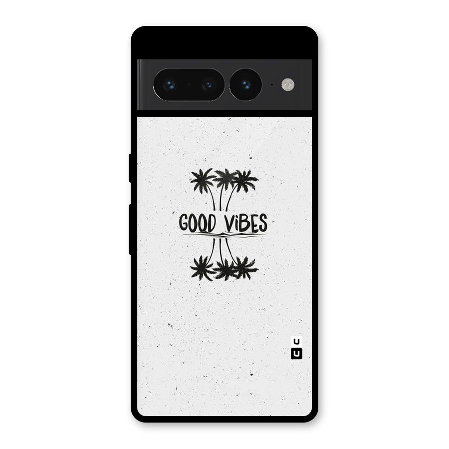 Good Vibes Rugged Glass Back Case for Google Pixel 7 Pro