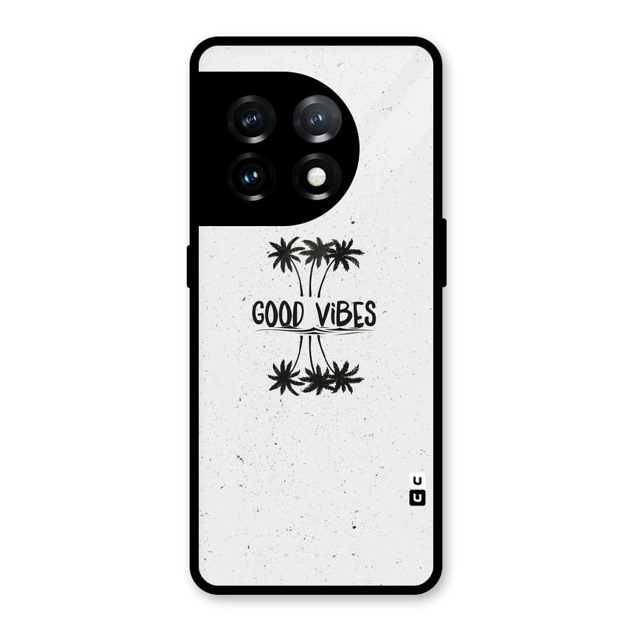 Good Vibes Rugged Glass Back Case for OnePlus 11