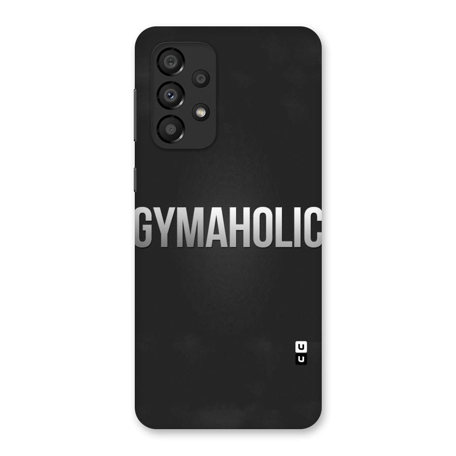 Gymaholic Back Case for Galaxy A33 5G