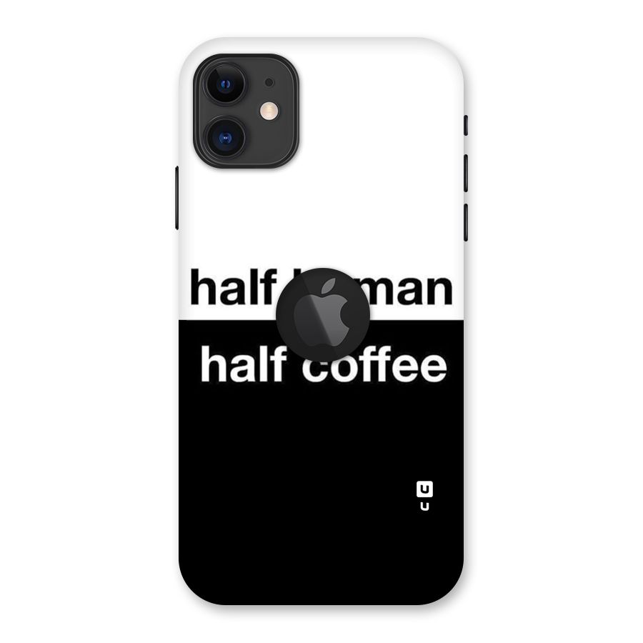 Half Human Half Coffee Back Case for iPhone 11 Logo Cut