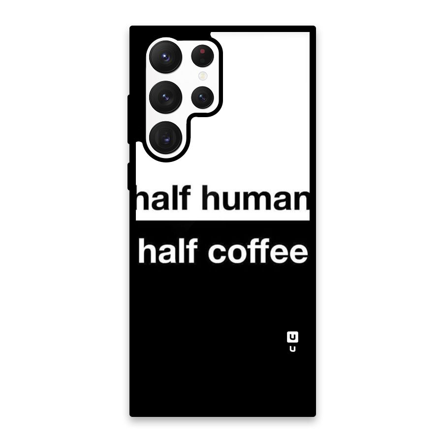 Half Human Half Coffee Glass Back Case for Galaxy S22 Ultra 5G