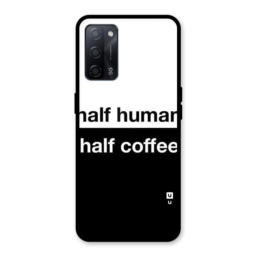 Half Human Half Coffee Glass Back Case for Oppo A53s 5G