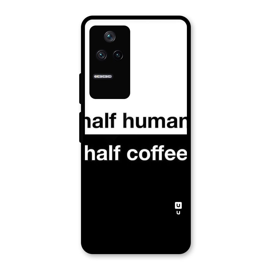 Half Human Half Coffee Glass Back Case for Poco F4 5G