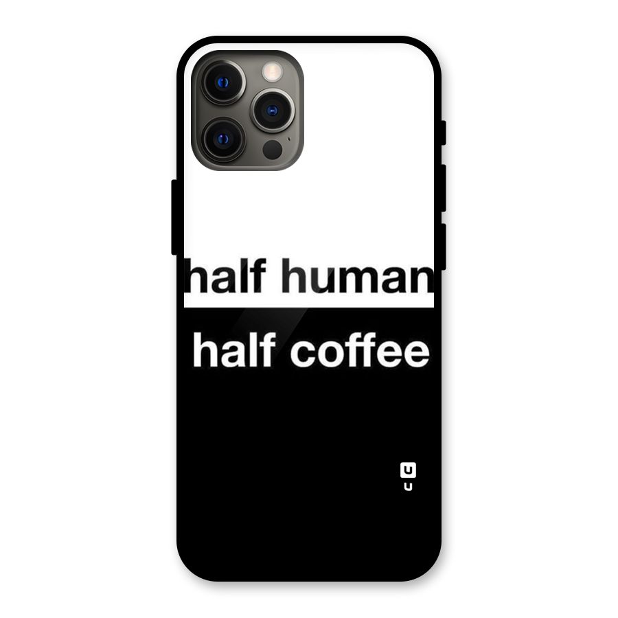 Half Human Half Coffee Glass Back Case for iPhone 12 Pro Max