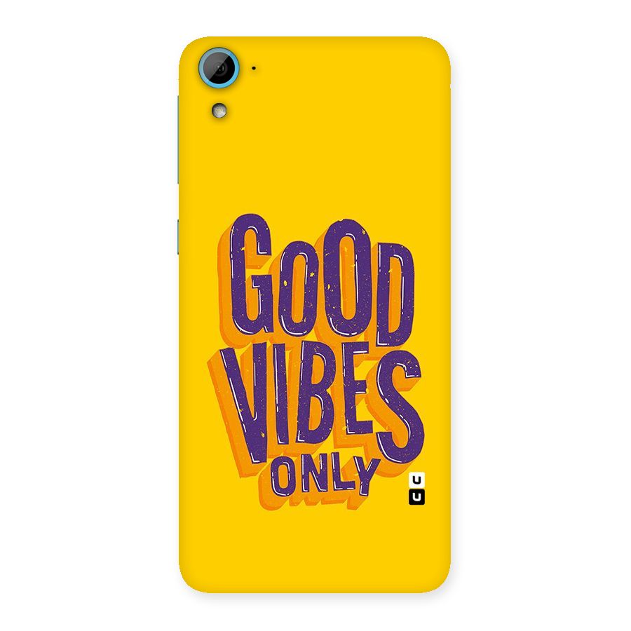 Happy Vibes Only Back Case for HTC Desire 826