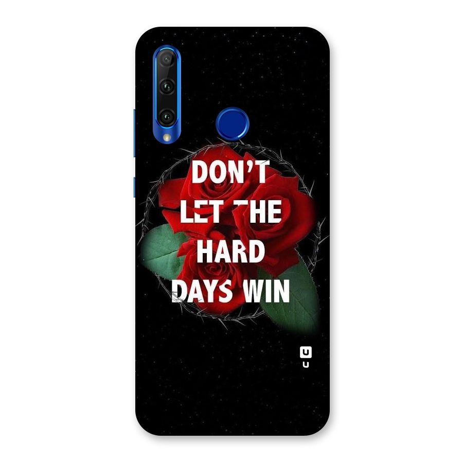 Hard Days No Win Back Case for Honor 20i