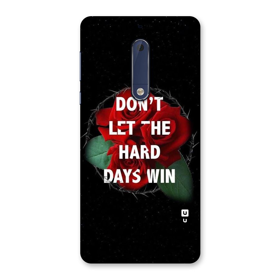 Hard Days No Win Back Case for Nokia 5