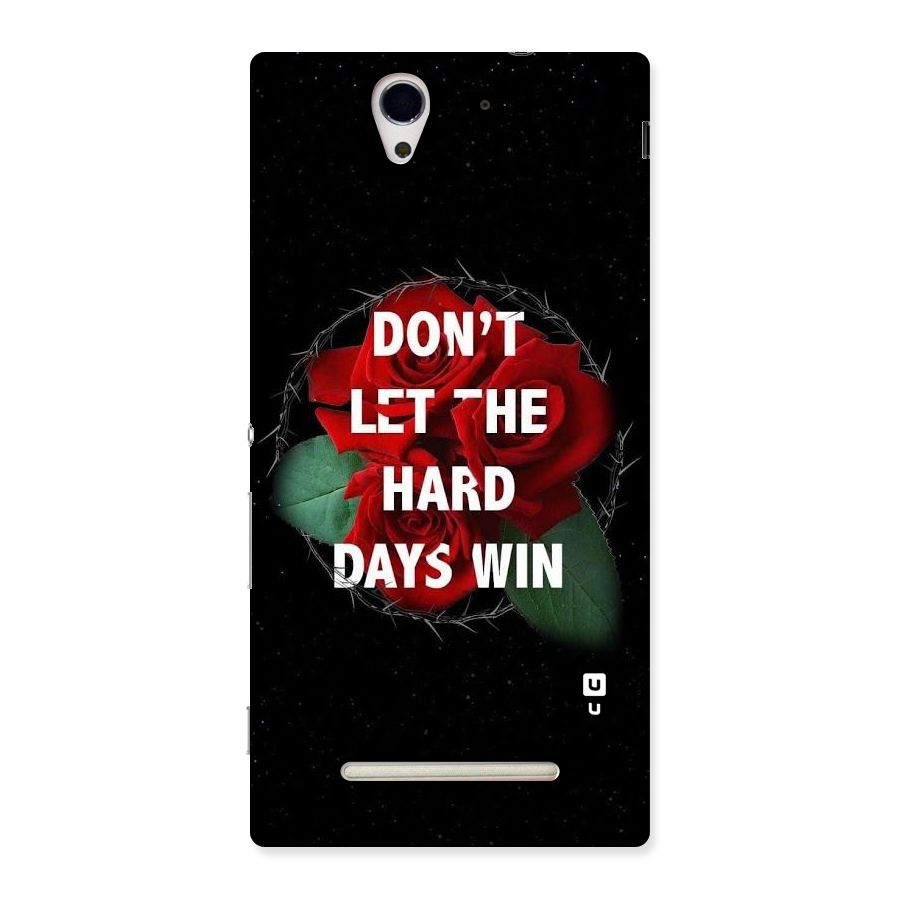 Hard Days No Win Back Case for Sony Xperia C3