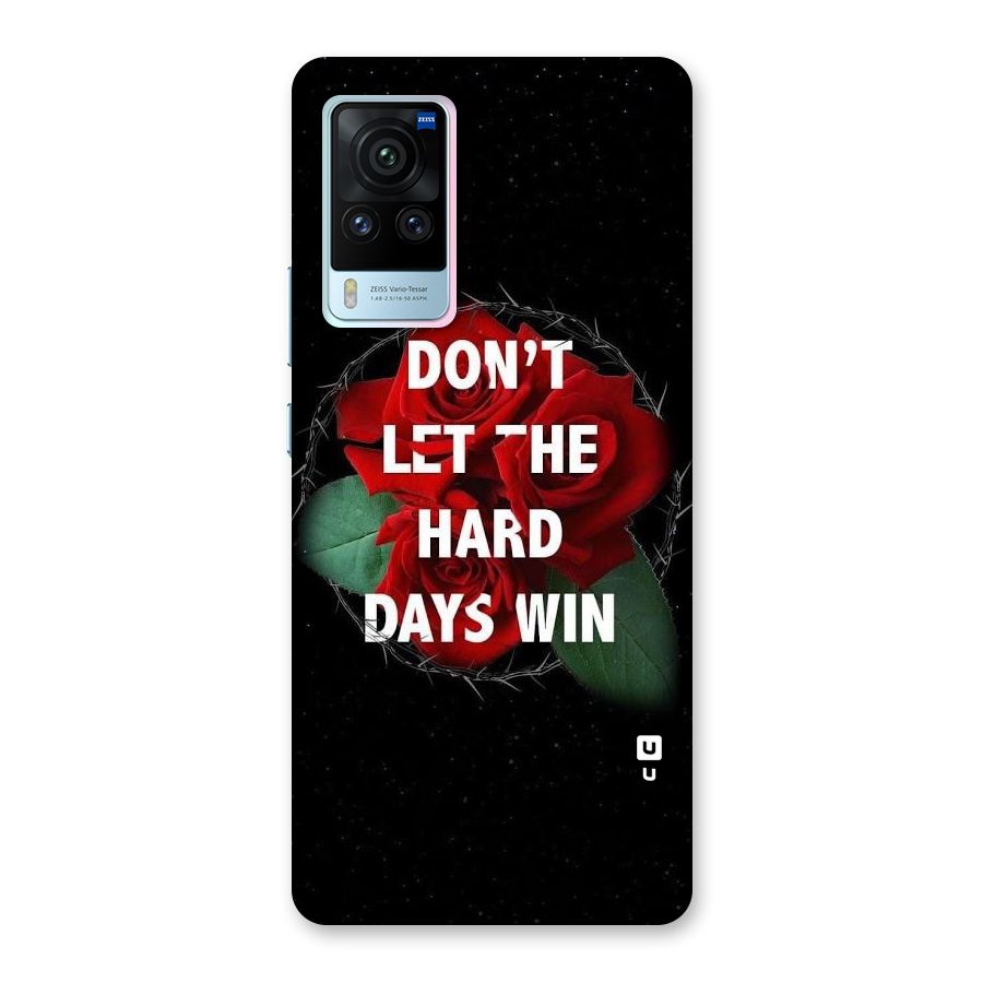 Hard Days No Win Back Case for Vivo X60 Pro