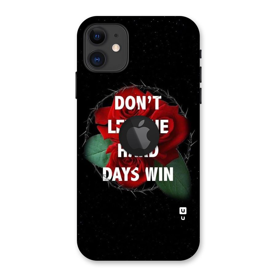 Hard Days No Win Back Case for iPhone 11 Logo Cut