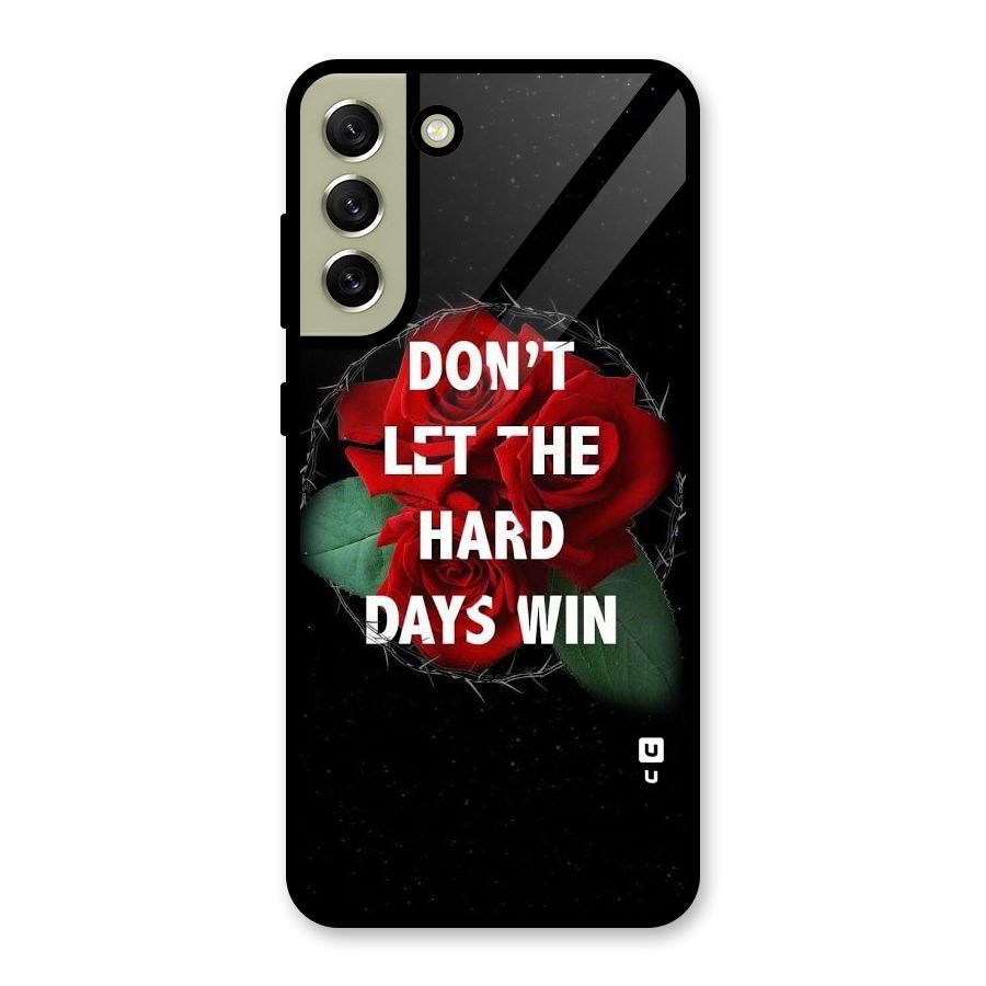 Hard Days No Win Glass Back Case for Galaxy S21 FE 5G