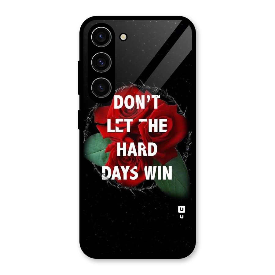 Hard Days No Win Glass Back Case for Galaxy S23