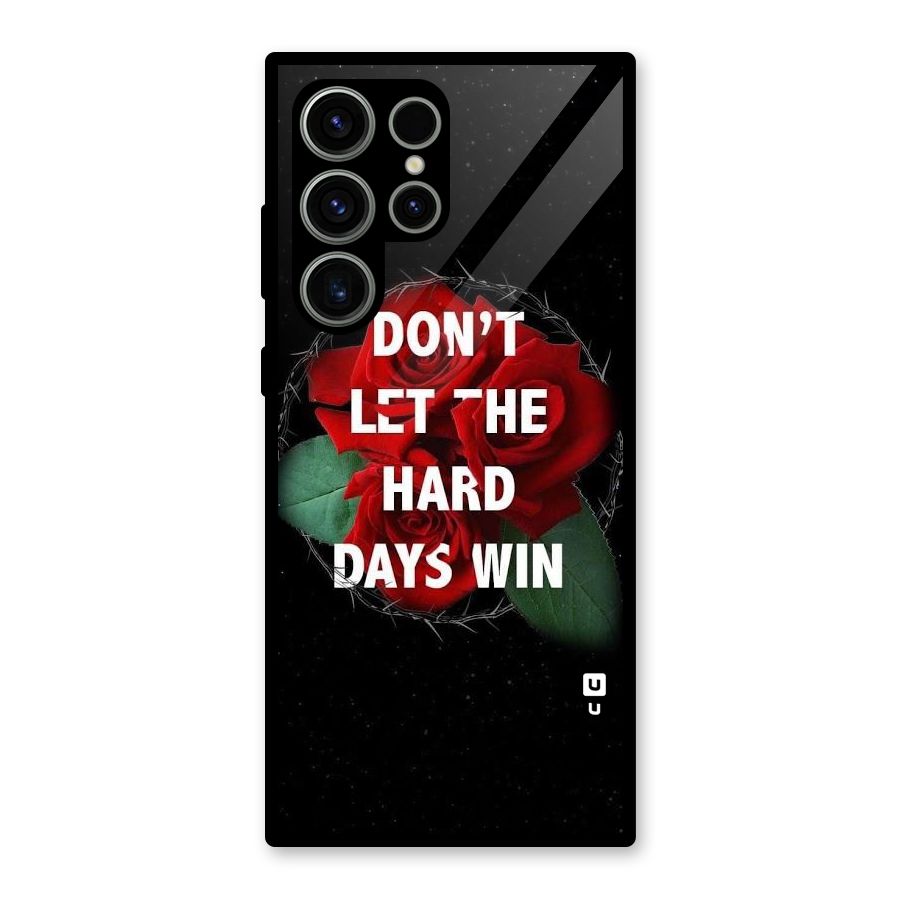 Hard Days No Win Glass Back Case for Galaxy S23 Ultra