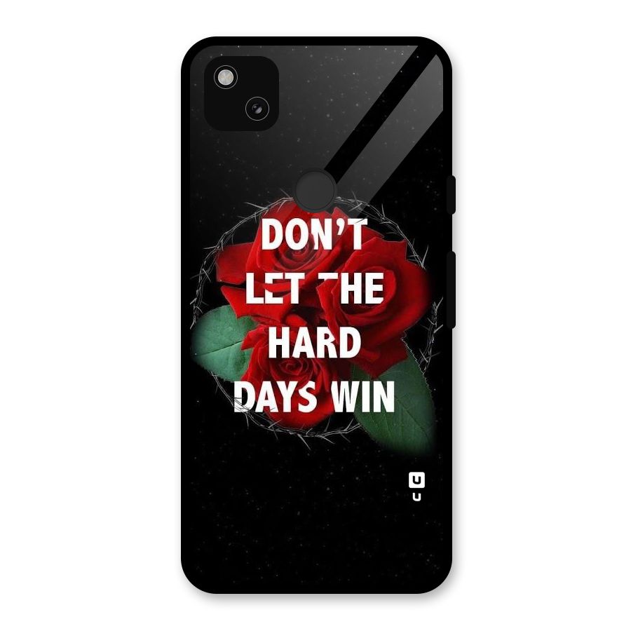 Hard Days No Win Glass Back Case for Google Pixel 4a