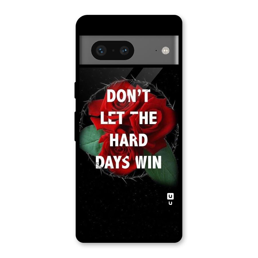 Hard Days No Win Glass Back Case for Google Pixel 7