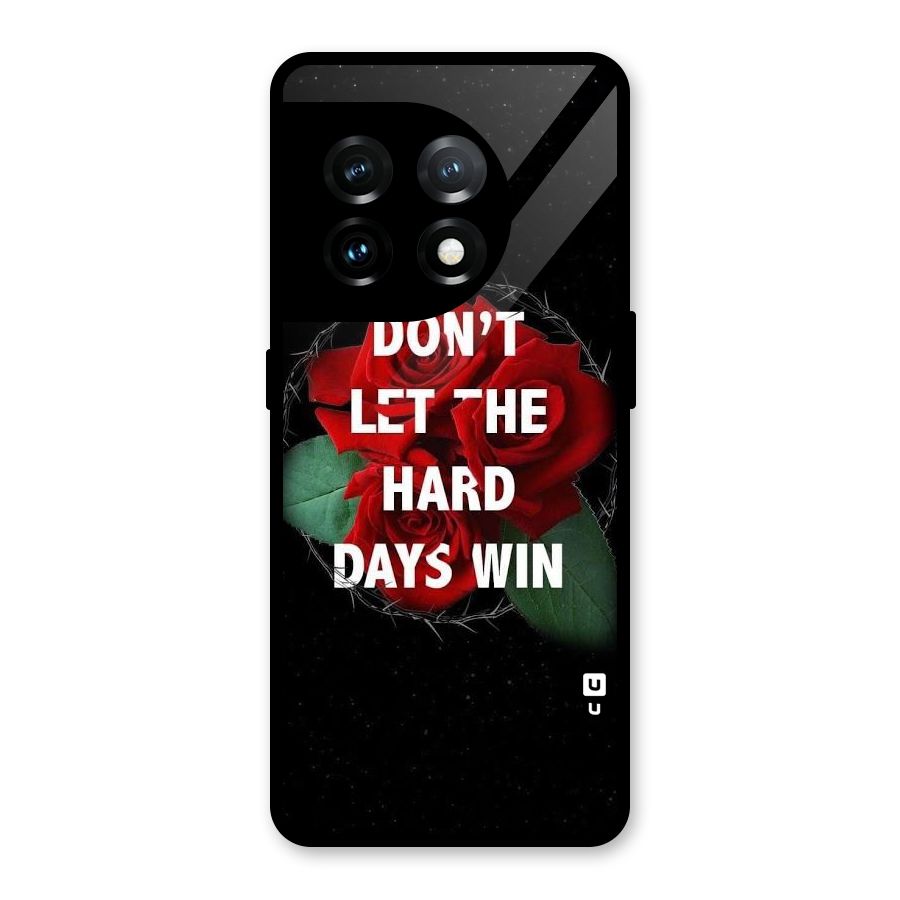Hard Days No Win Glass Back Case for OnePlus 11