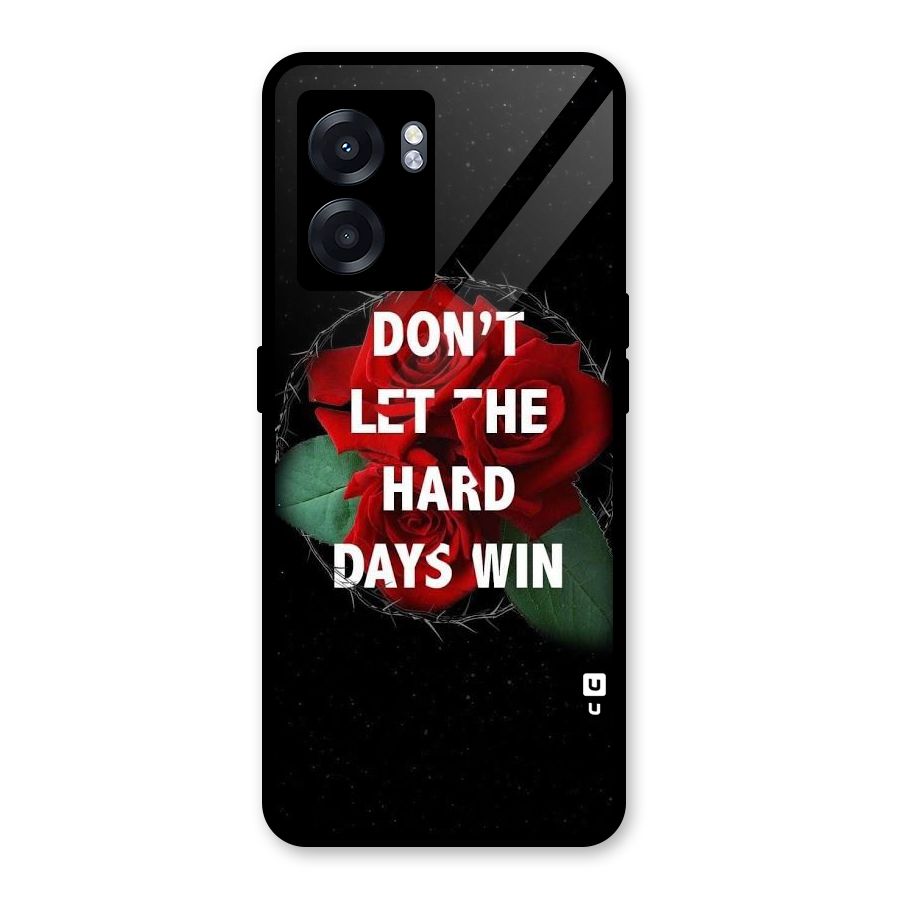 Hard Days No Win Glass Back Case for Oppo K10 (5G)