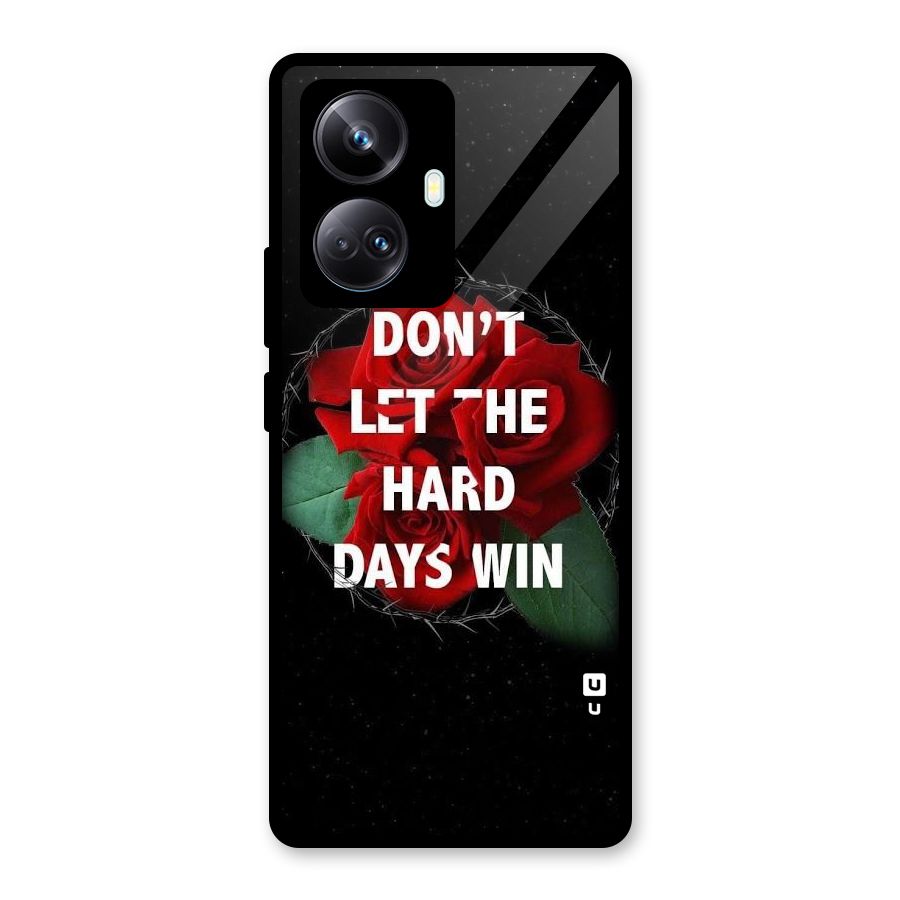 Hard Days No Win Glass Back Case for Realme 10 Pro Plus