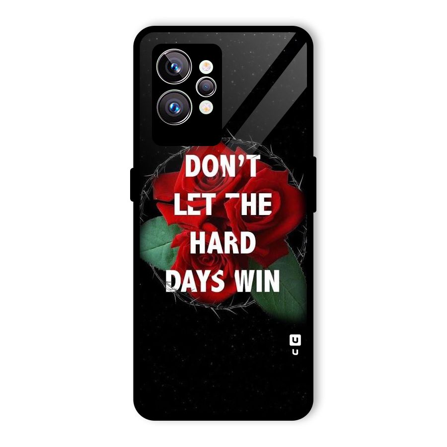 Hard Days No Win Glass Back Case for Realme GT2 Pro