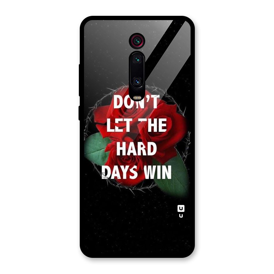 Hard Days No Win Glass Back Case for Redmi K20