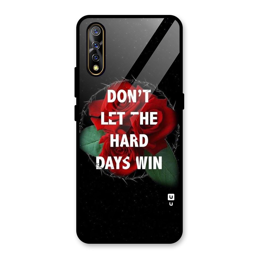 Hard Days No Win Glass Back Case for Vivo S1