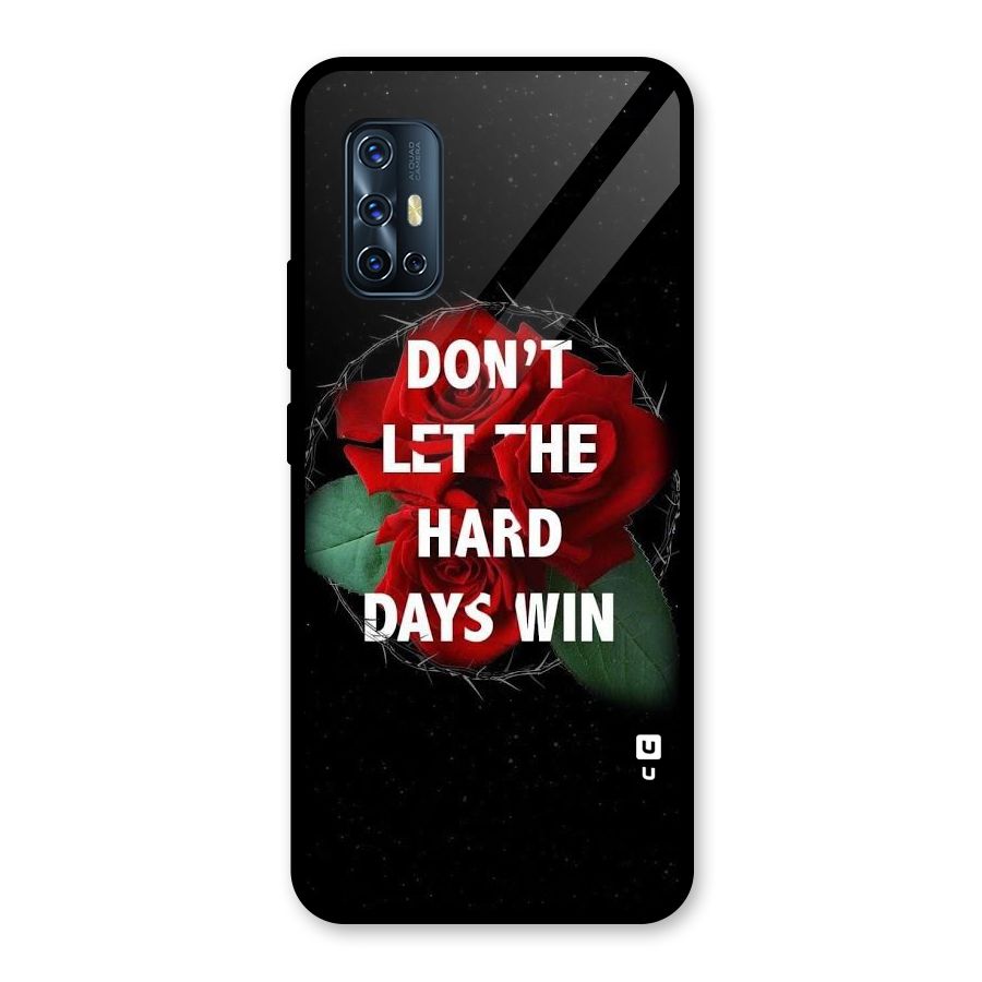 Hard Days No Win Glass Back Case for Vivo V17