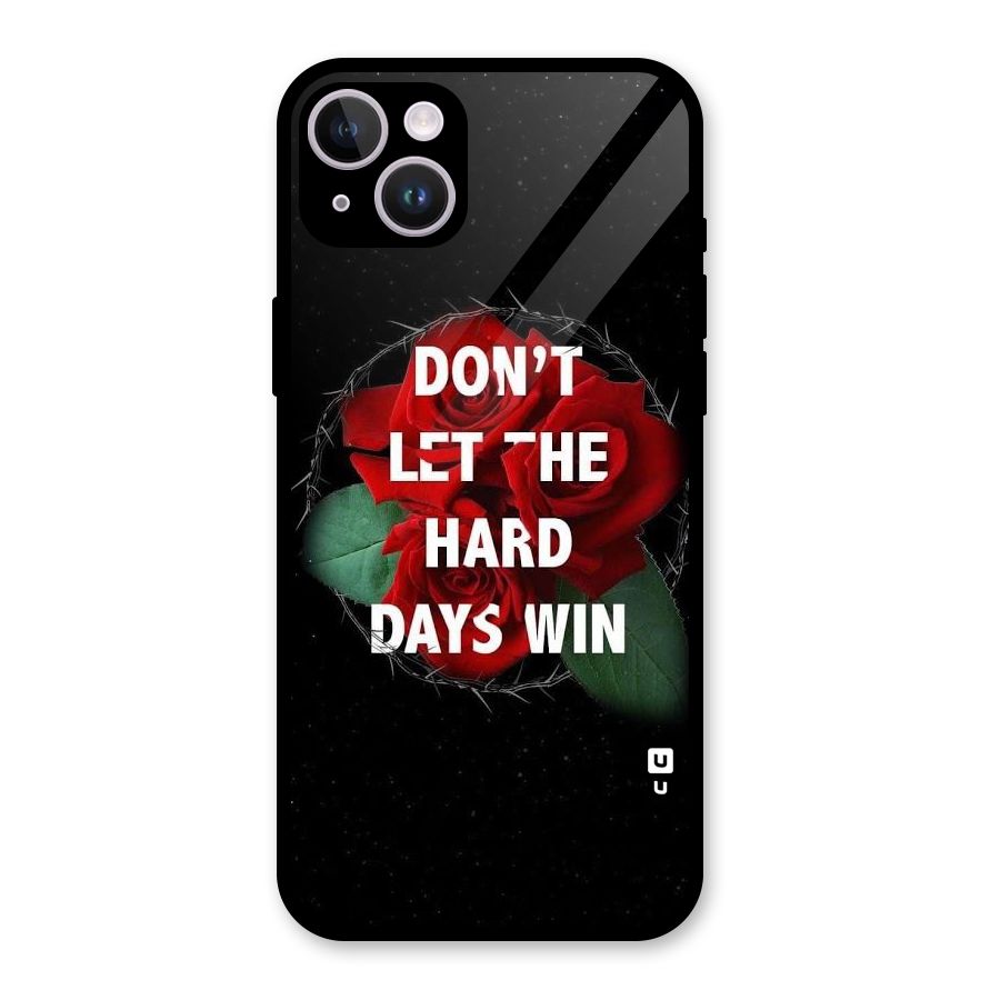 Hard Days No Win Glass Back Case for iPhone 14 Plus