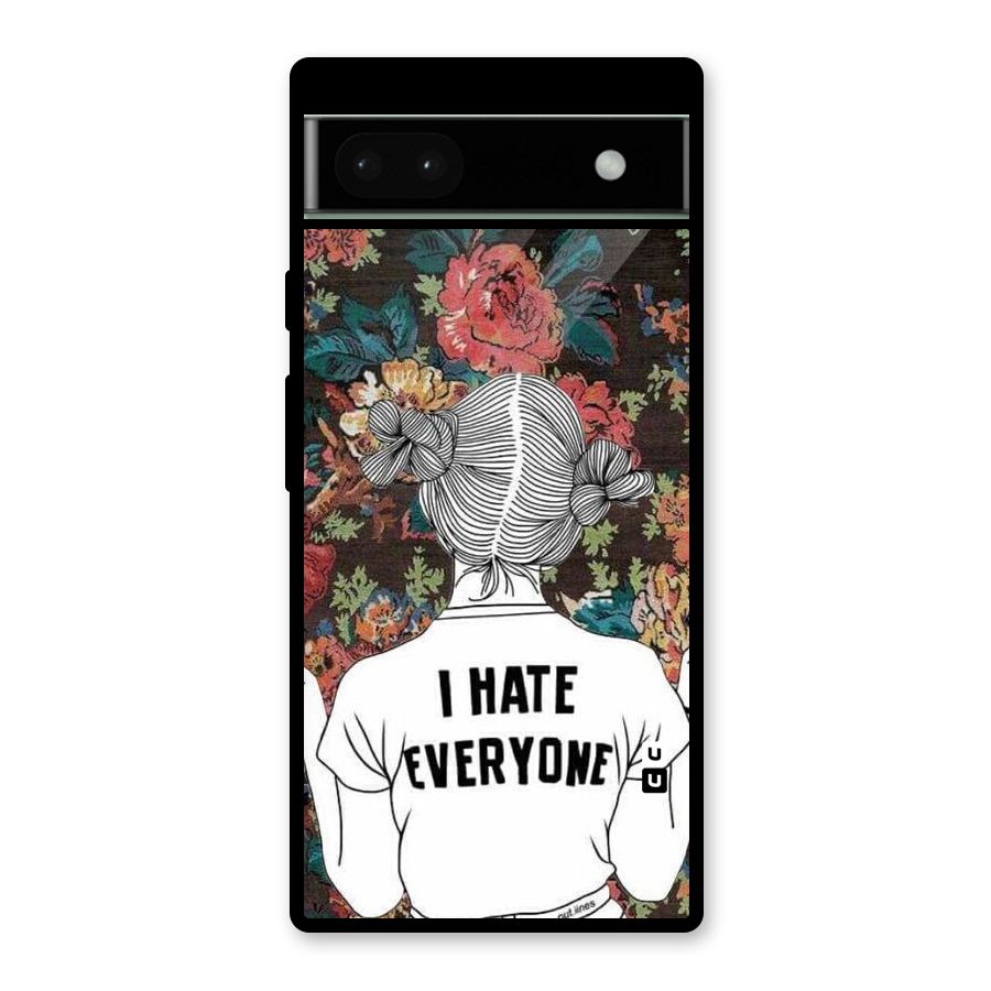 Hate Everyone Glass Back Case for Google Pixel 6a