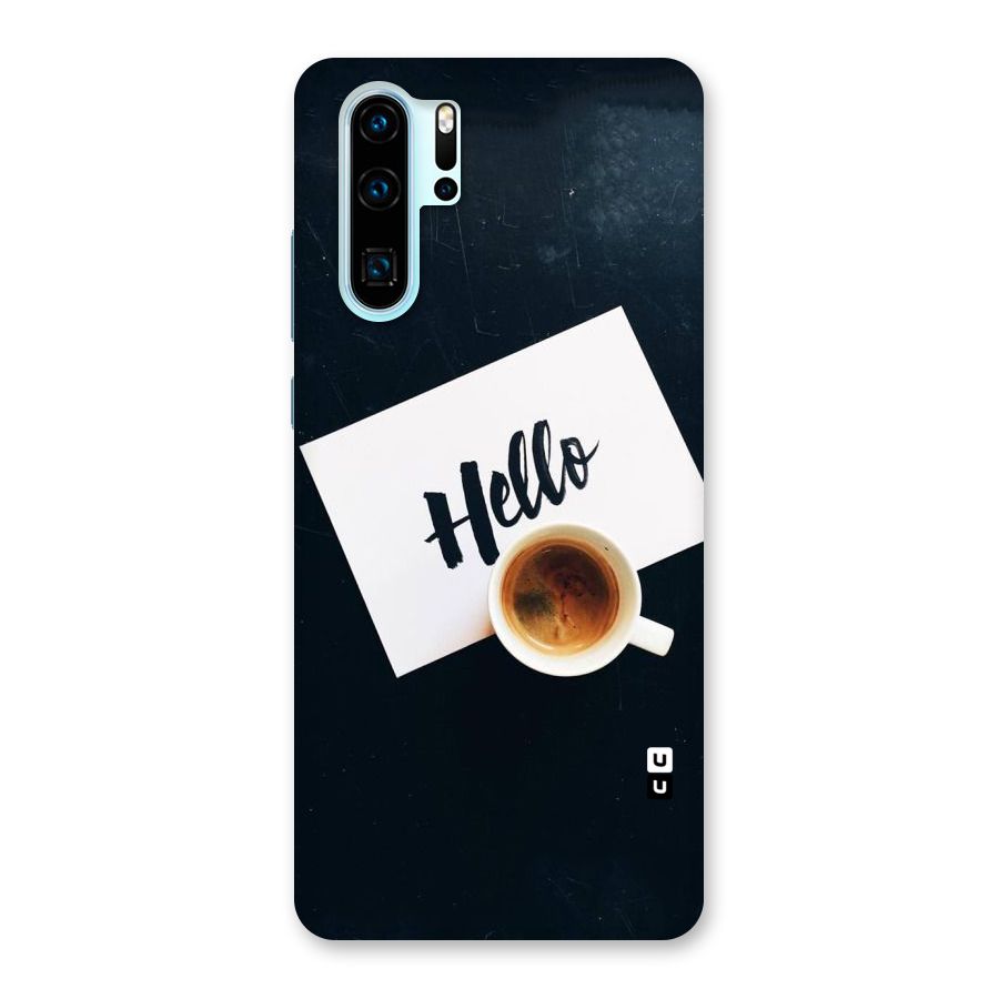 Hello Coffee Back Case for Huawei P30 Pro