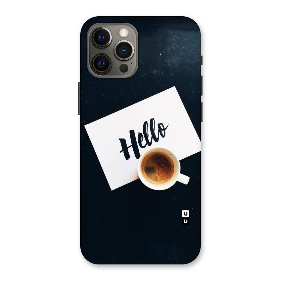 Hello Coffee Back Case for iPhone 12 Pro Max