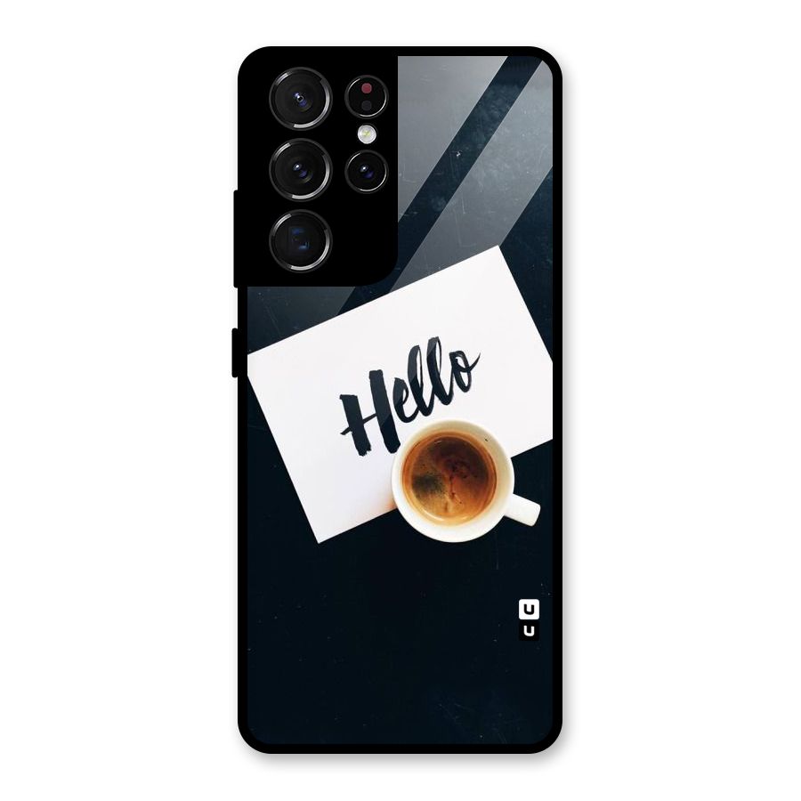Hello Coffee Glass Back Case for Galaxy S21 Ultra 5G