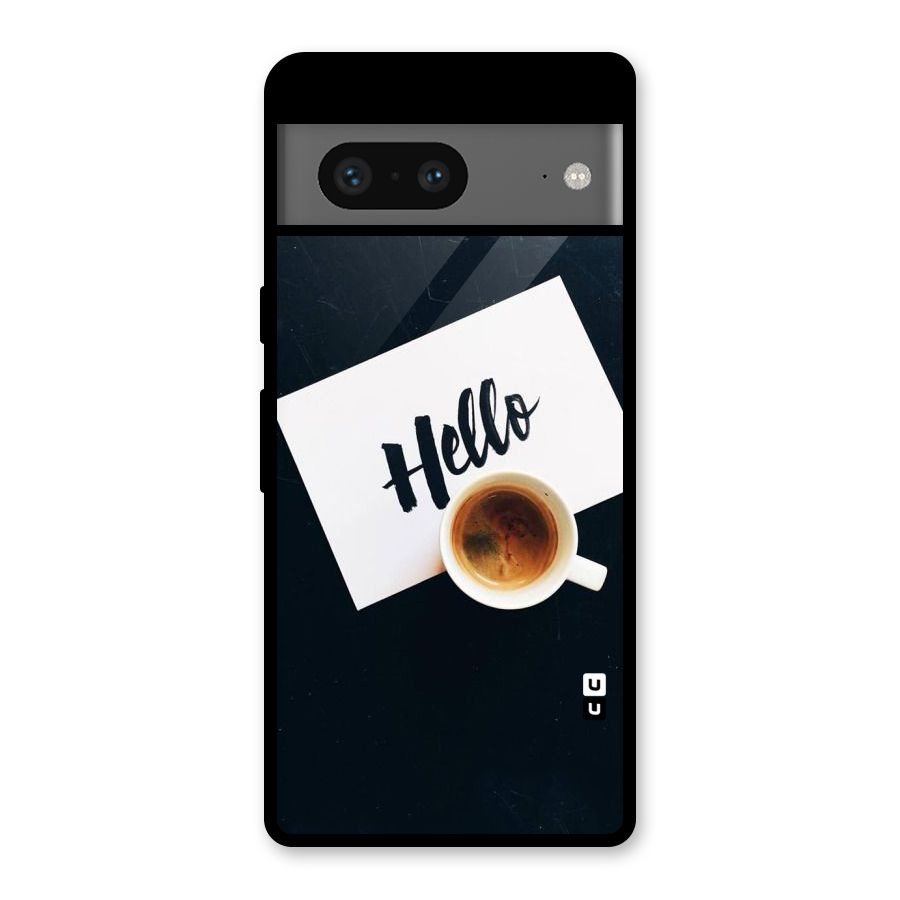 Hello Coffee Glass Back Case for Google Pixel 7