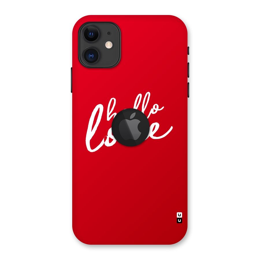 Hello Love Back Case for iPhone 11 Logo Cut