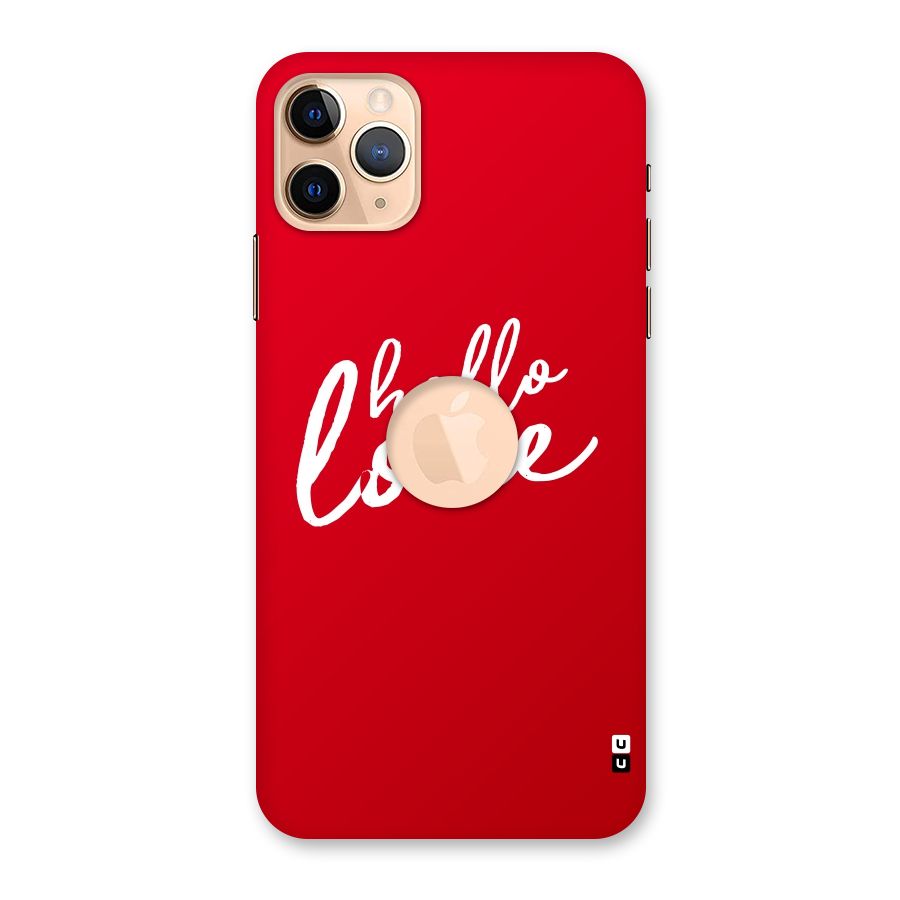 Hello Love Back Case for iPhone 11 Pro Max Logo Cut