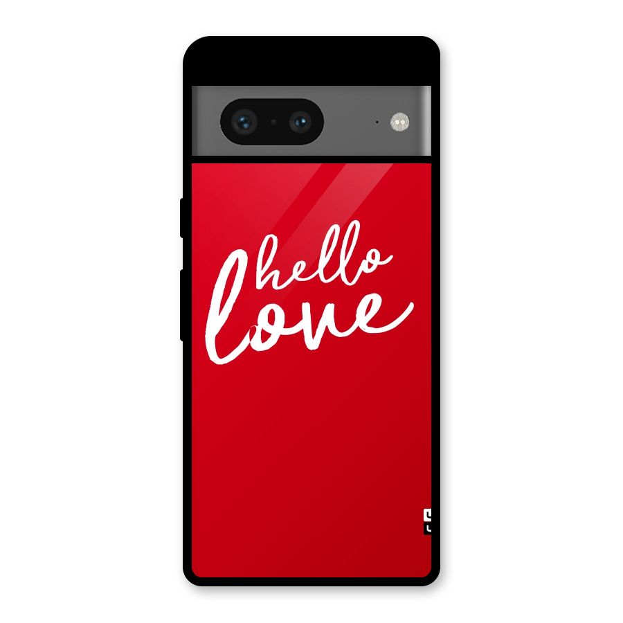 Hello Love Glass Back Case for Google Pixel 7