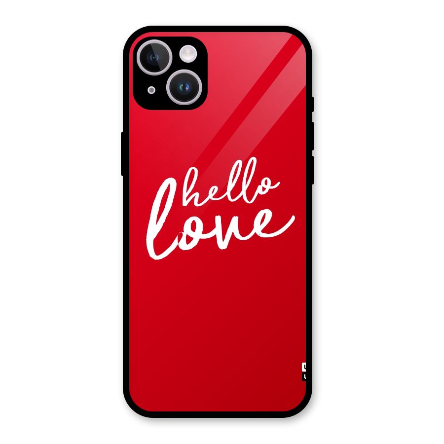 Hello Love Glass Back Case for iPhone 14 Plus