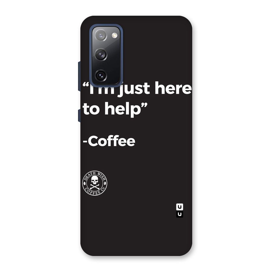 Here To Help Back Case for Galaxy S20 FE